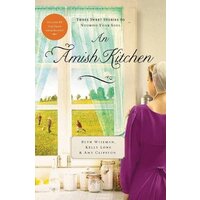 An Amish Kitchen: Three Amish Novellas - Religion Book