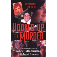 Hooked Up for Murder Michael Benson Robert Mladinich Paperback Book