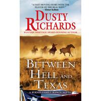 Between Hell and Texas Dusty Richards Paperback Book