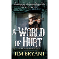 A World of Hurt -Tim Bryant Book