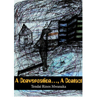 A Conversation..., a Contact -Tendai Rinos Mwanaka Paperback Book