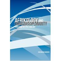Afrikology and Transdisciplinarity. a Restorative Epistemology Paperback Book