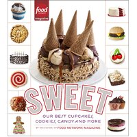 Sweet: Our Best Cupcakes, Cookies, Candy, and More: A Baking Book Paperback