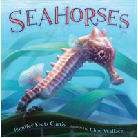 Seahorses Chad Wallace Jennifer Keats Curtis Hardcover Book