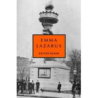 Emma Lazarus: Jewish Encounters -Esther Schor Book
