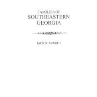 Families of Southeastern Georgia Excerpted from Georgia's Coastal Plain Book