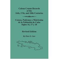 Cuban Census Records of the 16th, 17th, and 18th Centuries. Revised Edition [Spanish] Book