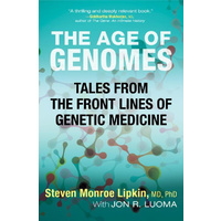 The Age of Genomes: Tales from the Front Lines of Genetic Medicine - Science