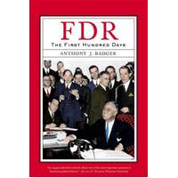 FDR: The First Hundred Days Anthony J. Badger Paperback Book