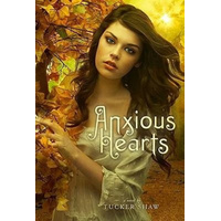 Anxious Hearts -Tucker Shaw Novel Book