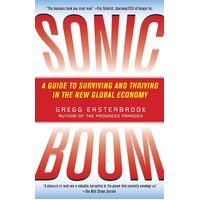 Sonic Boom: Globalization at Mach Speed Gregg Easterbrook Paperback Book