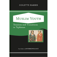 Muslim Youth: Tensions and Transitions in Tajikistan Paperback Book