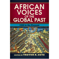 African Voices of the Global Past: 1500 to the Present Paperback Book