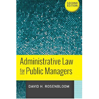 Administrative Law for Public Managers -David H. Rosenbloom Book
