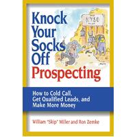 Knock Your Socks Off Prospecting Paperback Book