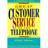 Great Customer Service on the Telephone: The WorkSmart series Book