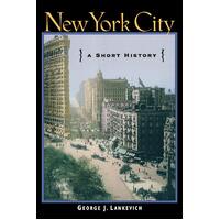 New York City: A Short History George J. Lankevich Paperback Book