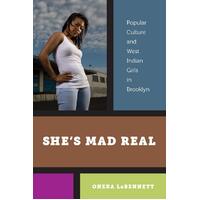 She's Mad Real: Popular Culture and West Indian Girls in Brooklyn Paperback