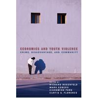 Economics and Youth Violence: Crime, Disadvantage, and Community Paperback
