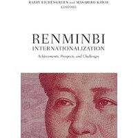 Renminbi Internationalization: Achievements, Prospects, and Challenges