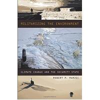 Militarizing the Environment: Climate Change and the Security State Paperback