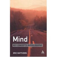 Mind: Key Concepts in Philosophy Eric Matthews Paperback Book