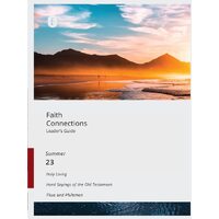 Faith Connections Adult Leaders Guide (June/July/August 2023) - The Foundry Publishing