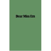 Dear Miss Em Hardcover Book