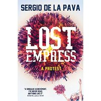 Lost Empress -Sergio De La Pava Fiction Novel Book
