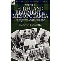 With a Highland Regiment in Mesopotamia Paperback Book