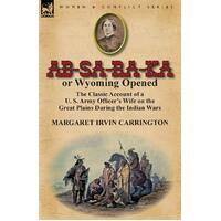 AB-Sa-Ra-Ka or Wyoming Opened Paperback Book