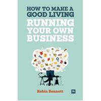 How to Make a Good Living Running Your Own Business Paperback Book