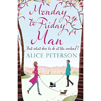 Monday to Friday Man. Alice Peterson - Fiction Book