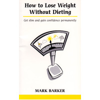 How to Lose Weight without Dieting: Get slim and gain confidence permanently