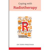 Coping with Radiotherapy Terry J. Priestman Paperback Book
