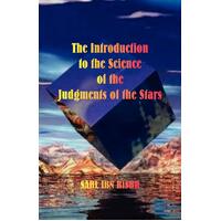 The Introduction to the Science of the Judgments of the Stars Paperback Book