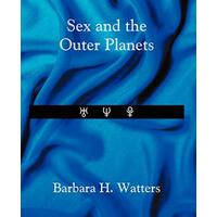 Sex and the Outer Planets -Barbara H. Watters Health & Wellbeing Book