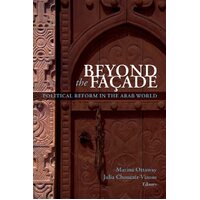 Beyond the Facade: Political Reform in the Arab World Paperback Book