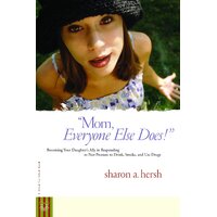 Mom, Everyone Else Does! Paperback Book