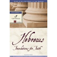 Hebrews: Foundations for Faith: 13 Studies (Fisherman Bible Studyguide)