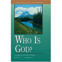 Who is God?: Fisherman Bible study guides David Seemuth Paperback Book