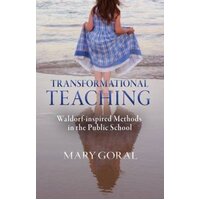 Transformational Teaching: Waldorf-Inspired Methods in the Public Schools