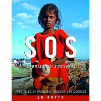 SOS: Stories of Survival; True Tales of Disaster, Tragedy, and Courage Book