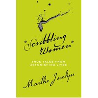 scribbling Women: True Tales from Astonishing Lives Paperback Novel Book