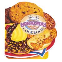 The Totally Cookies Cookbook: Totally Cookbooks Paperback Book