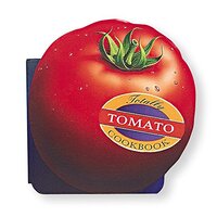 Totally Tomatoes Cookbook Karen Gillingham Helene Siegel Paperback Book
