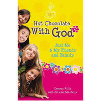 Hot Chocolate with God 2 Camryn Kelly,Jill Kelly,Erin Kelly Paperback Book
