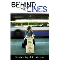 Behind the Lines: Stories by J. T. Wilson J. T. Wilson Paperback Book