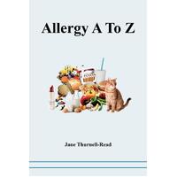 Allergy A to Z - Jane Thurnell-Read