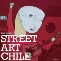 Street Art Chile Rod Palmer Paperback Book
